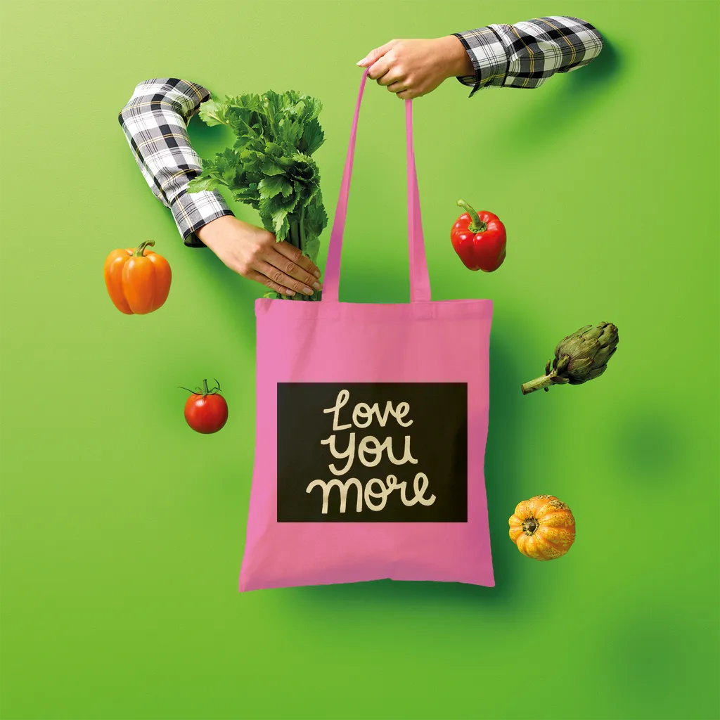 Love You More Shopper Tote Bag