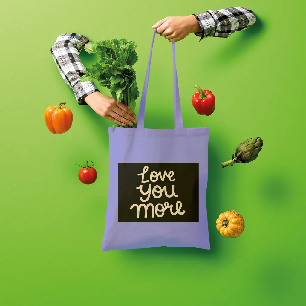 Love You More Shopper Tote Bag