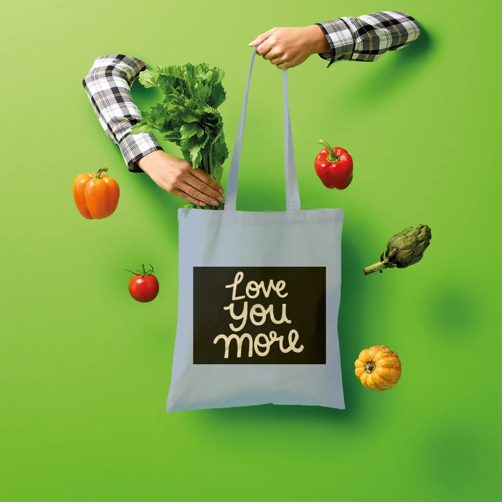 Love You More Shopper Tote Bag