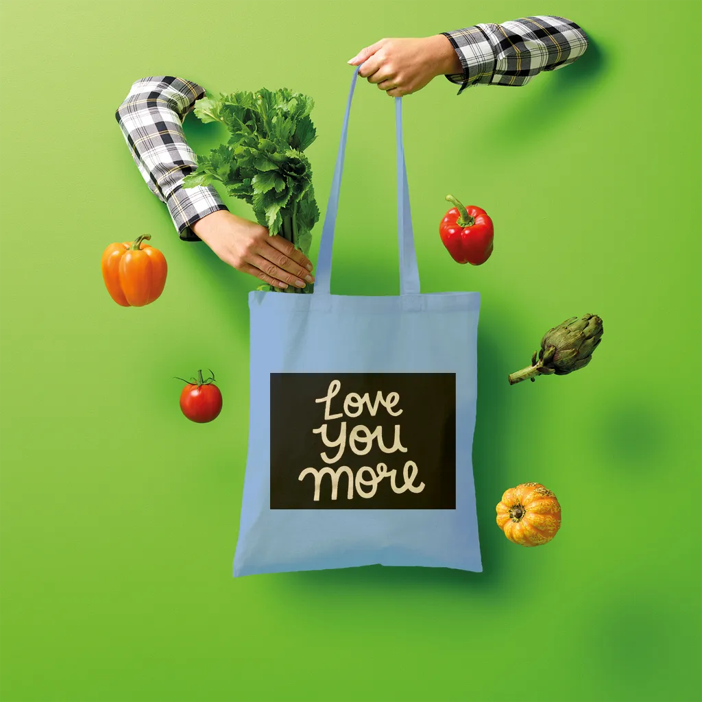 Love You More Shopper Tote Bag